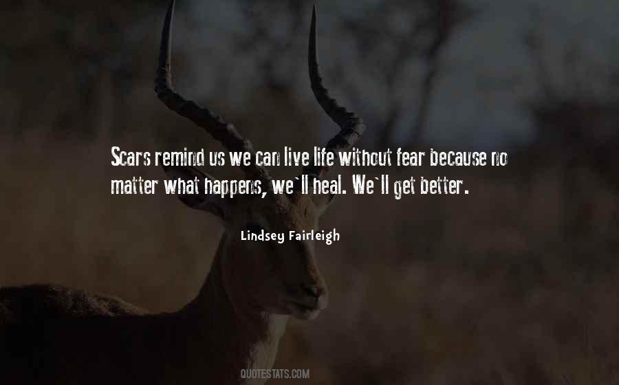 You Can't Live In Fear Quotes #126110