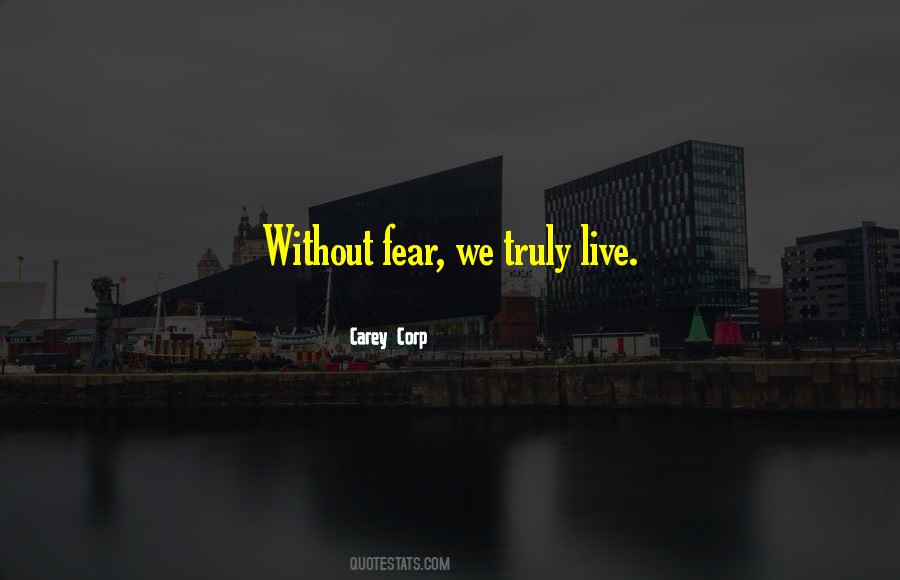 You Can't Live In Fear Quotes #54153