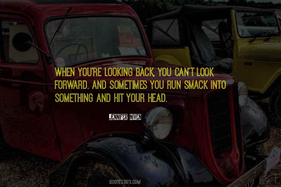 You Can't Look Back Quotes #1193397