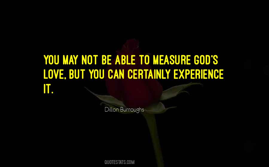 You Can't Measure Love Quotes #1464559