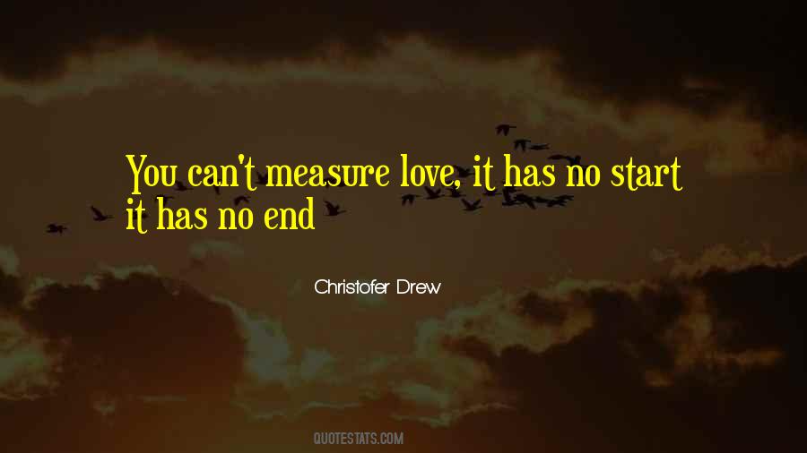 You Can't Measure Love Quotes #1711679