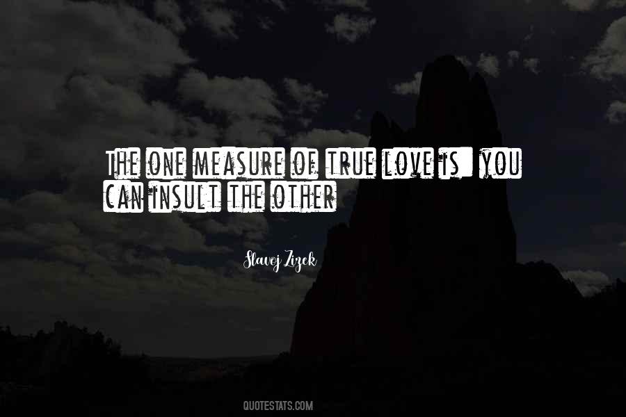 You Can't Measure Love Quotes #611438