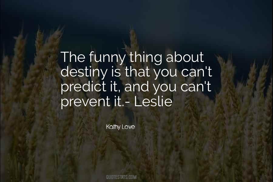 You Can't Predict Quotes #1228831