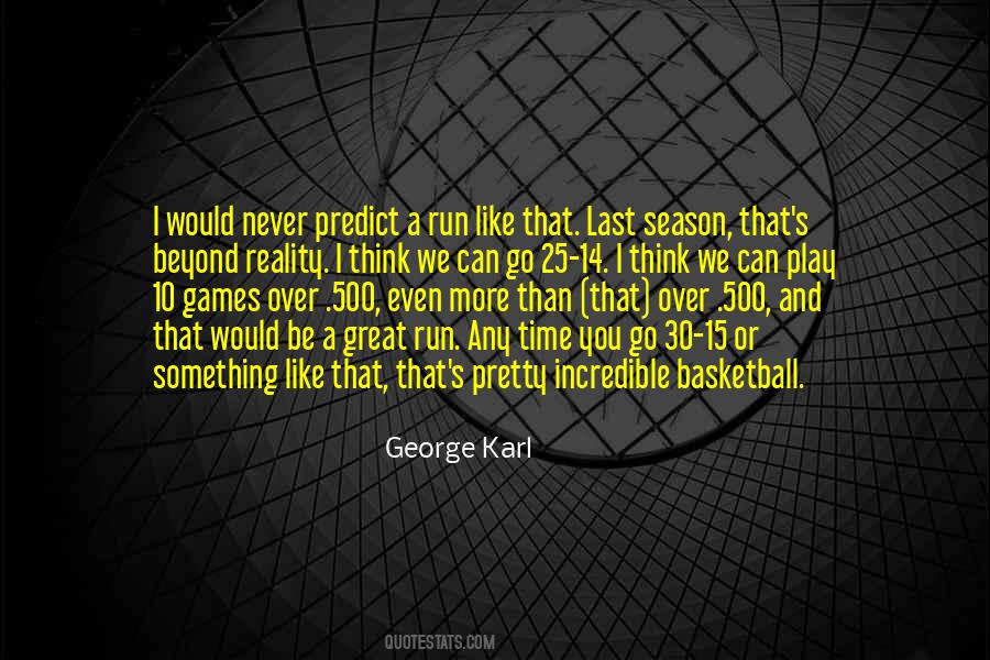 You Can't Predict Quotes #428876