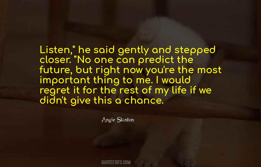 You Can't Predict The Future Quotes #1094459
