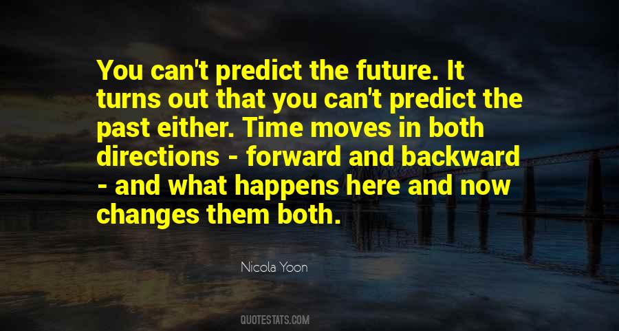 You Can't Predict The Future Quotes #1419717