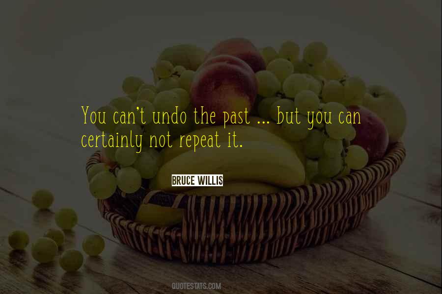 You Can't Repeat The Past Quotes #229721