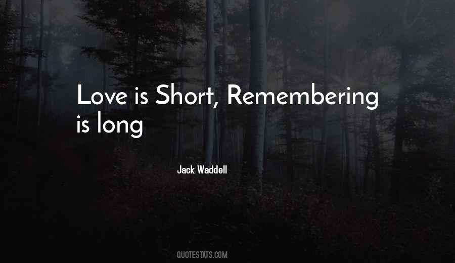 Quotes About Having A Short Memory #336321