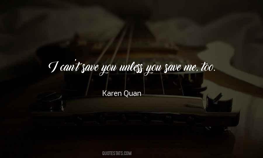 You Can't Save Me Quotes #1412743