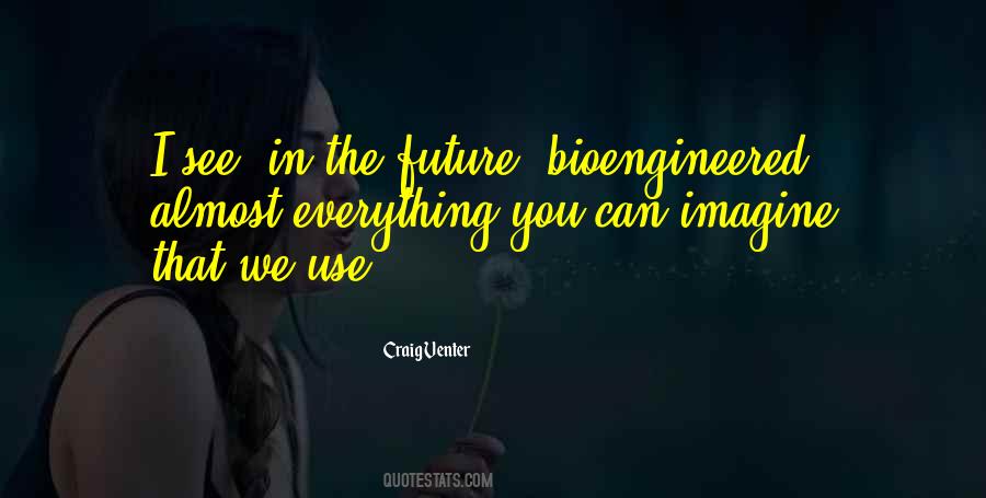 You Can't See The Future Quotes #1643071