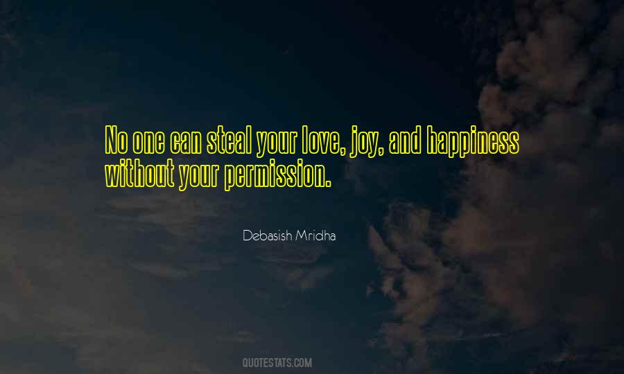 You Can't Steal My Happiness Quotes #1063023