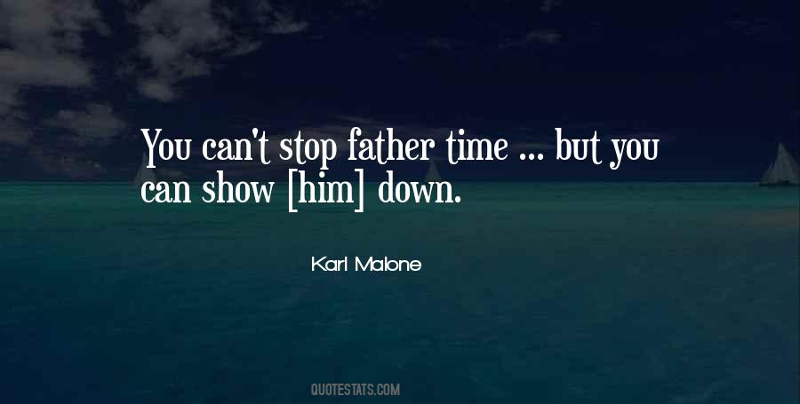 You Can't Stop Time Quotes #1064593