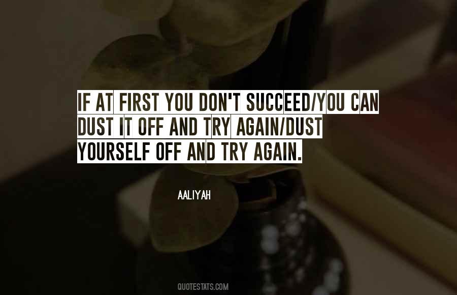 You Can't Succeed If You Don't Try Quotes #1285324