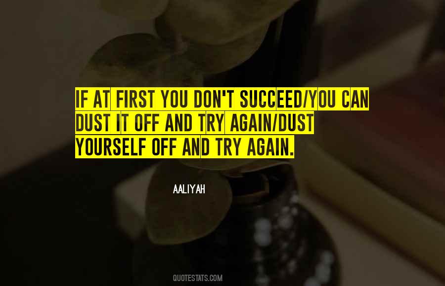 You Can't Succeed Quotes #1285324