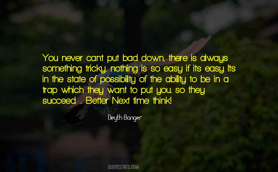 You Can't Succeed Quotes #1800916