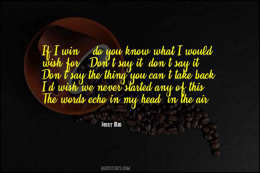 Top 42 You Can t Take Back Words Quotes Famous Quotes Sayings About 