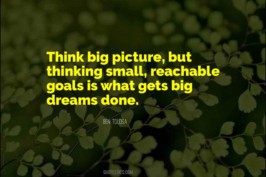 Quotes About Big Goals #1559339