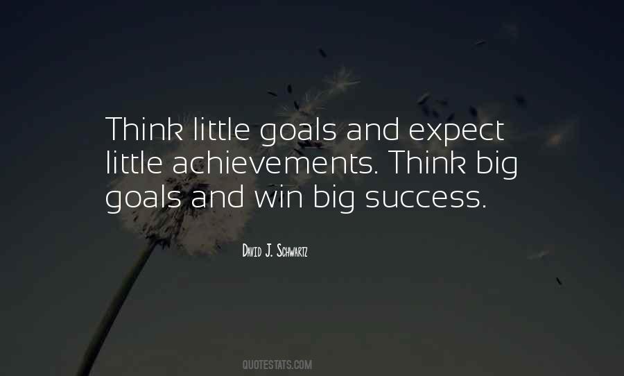 Quotes About Big Goals #650996