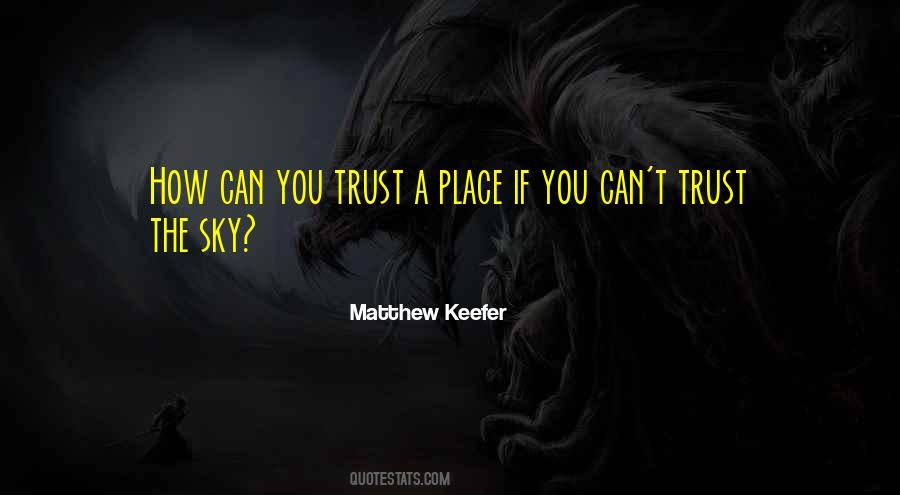 You Can't Trust Quotes #1025208
