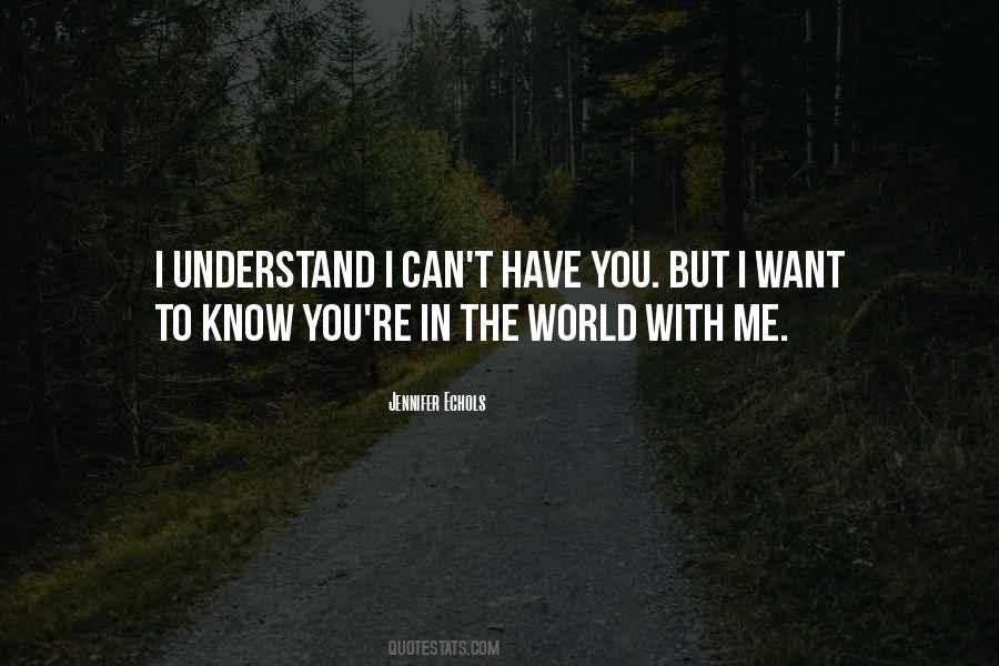 You Can't Understand Me Quotes #1228482