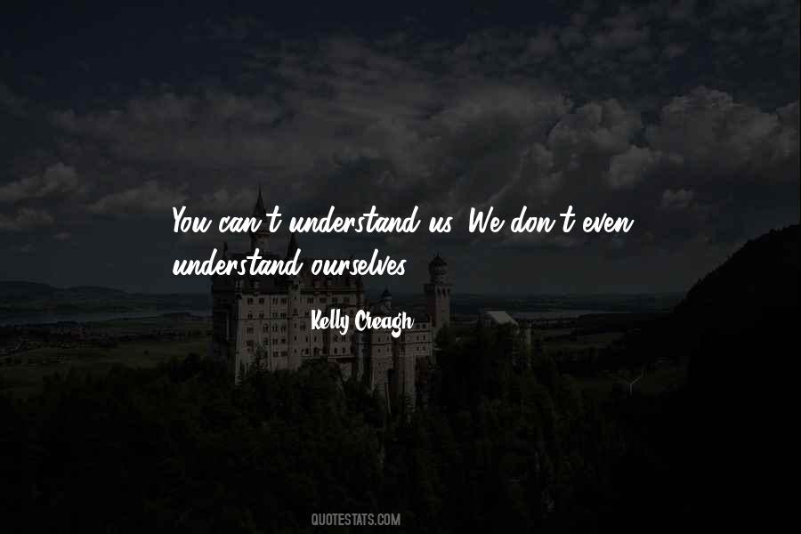 You Can't Understand Quotes #1853133