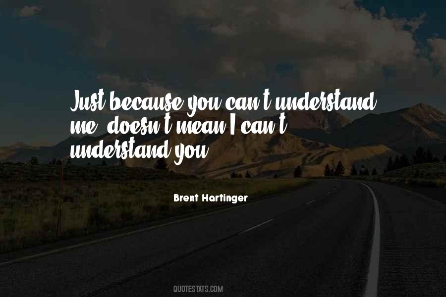 You Can't Understand Quotes #956269