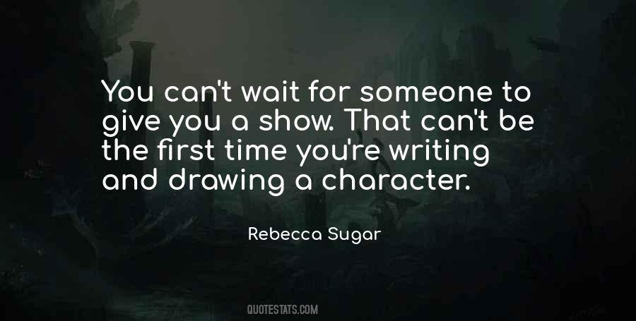 You Can't Wait Quotes #1198171