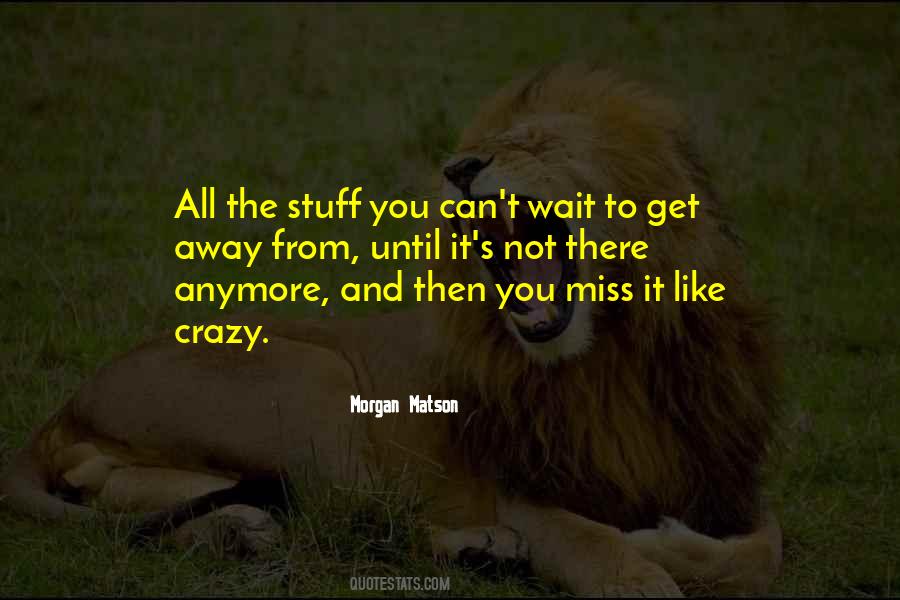 You Can't Wait Quotes #1255984