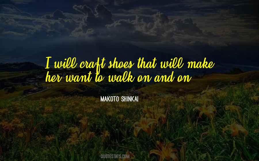 You Can't Walk In My Shoes Quotes #165472