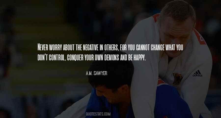You Cannot Control Others Quotes #200429