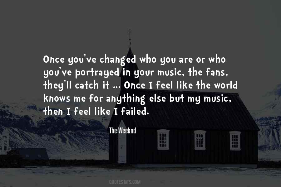 You Changed My World Quotes #1405019
