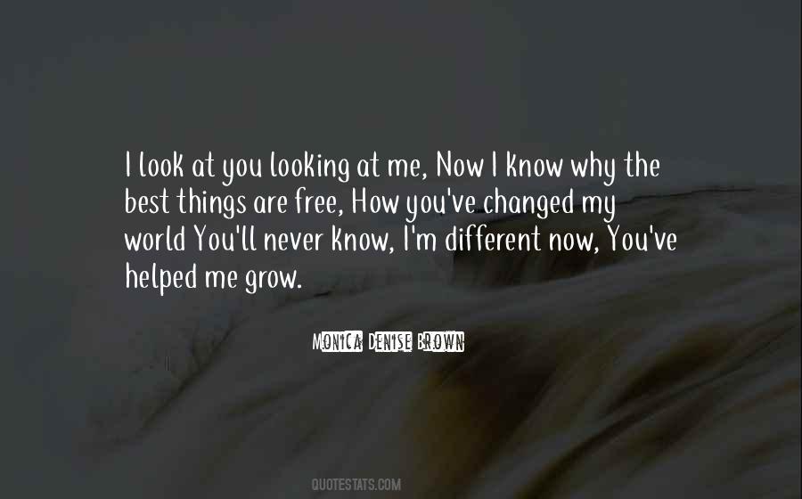 You Changed My World Quotes #558647