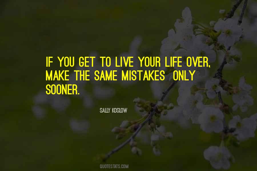 Quotes About Life Mistakes #169462