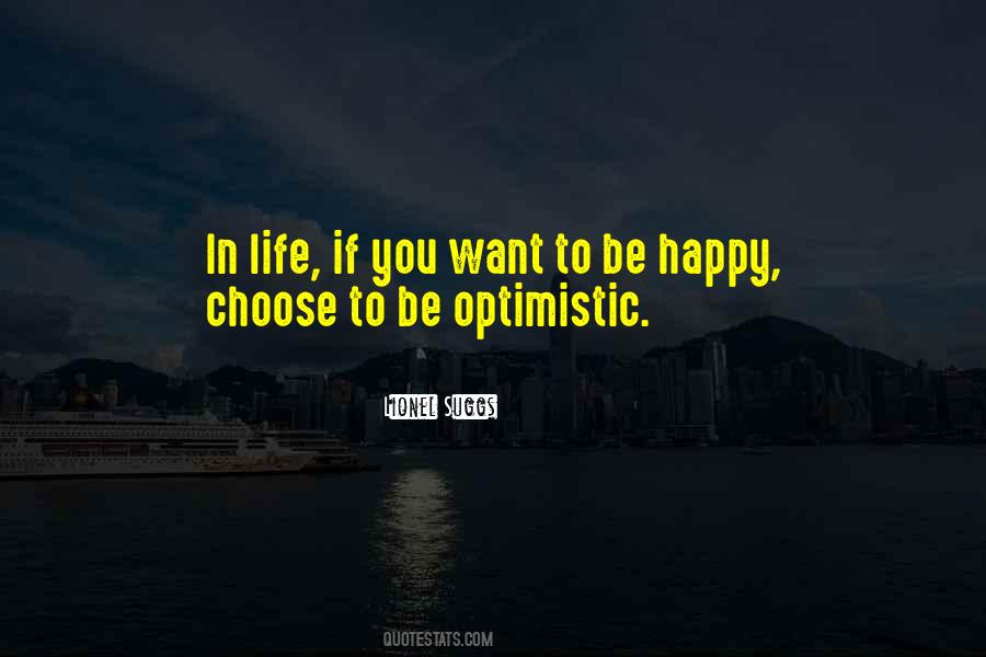 You Choose To Be Happy Quotes #1349651