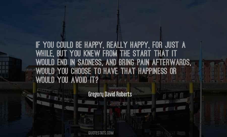 You Choose To Be Happy Quotes #1423892