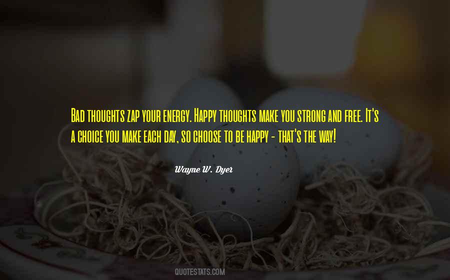 You Choose To Be Happy Quotes #1545807