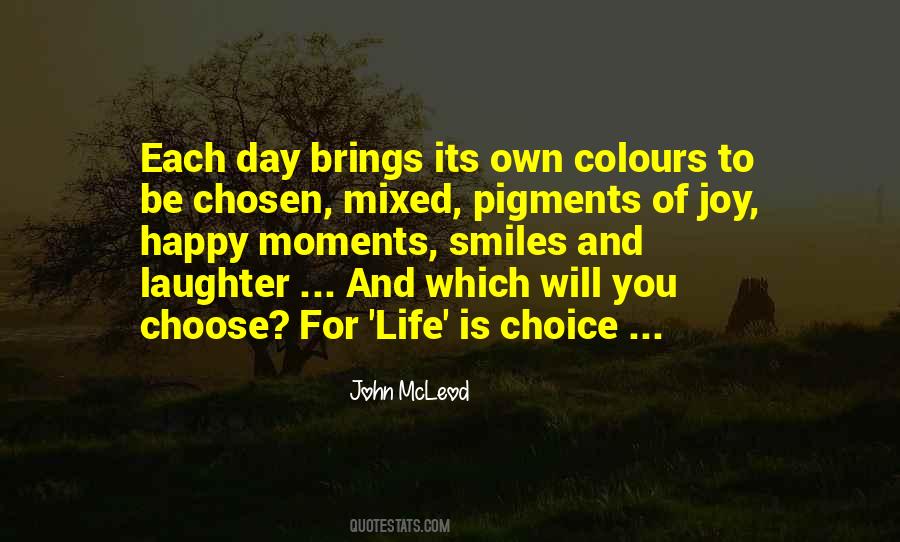 You Choose To Be Happy Quotes #17863
