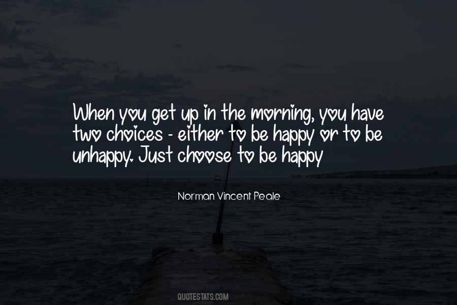 You Choose To Be Happy Quotes #699734