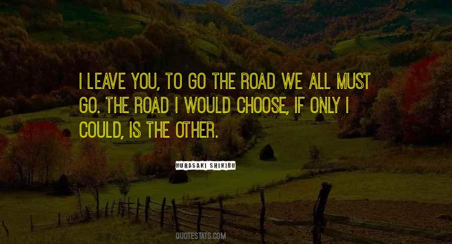 You Choose To Leave Quotes #675876