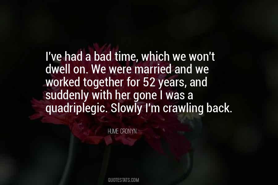 You Come Crawling Back Quotes #1367726