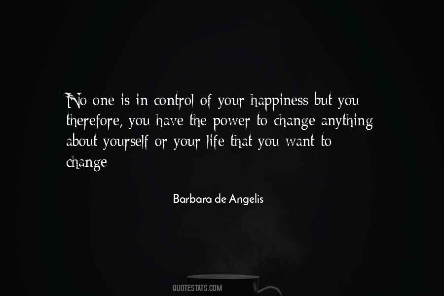 You Control Your Happiness Quotes #1154865