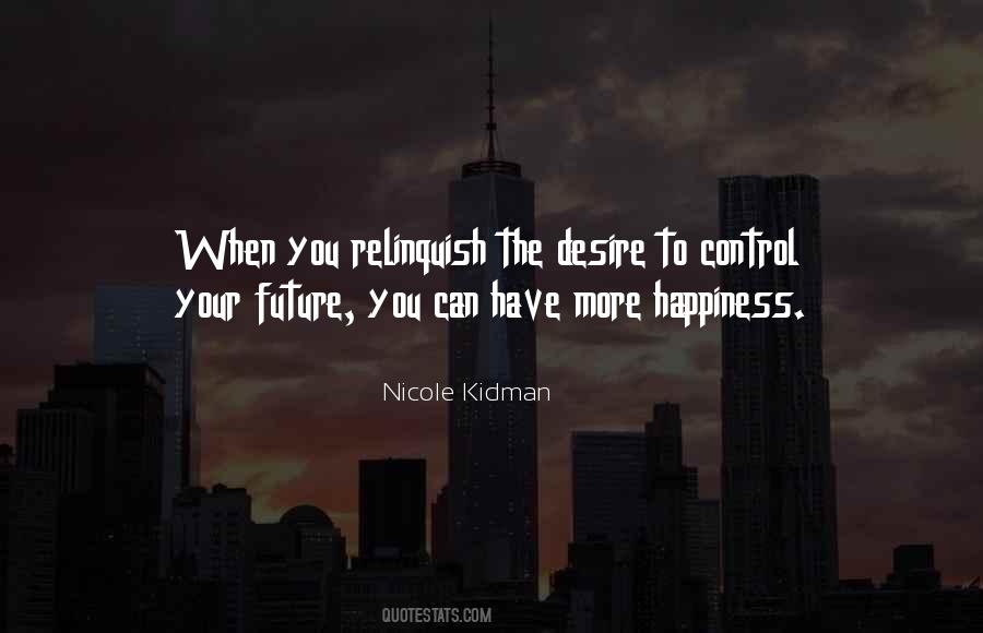 You Control Your Happiness Quotes #678333