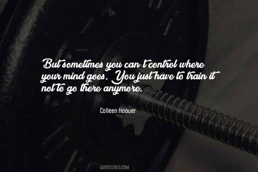 You Control Your Mind Quotes #153056