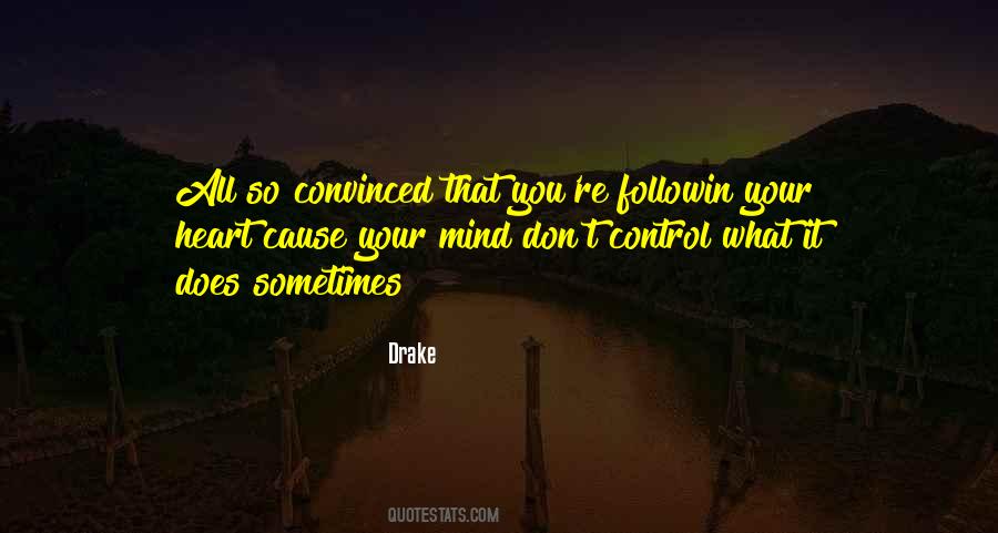 You Control Your Mind Quotes #203539