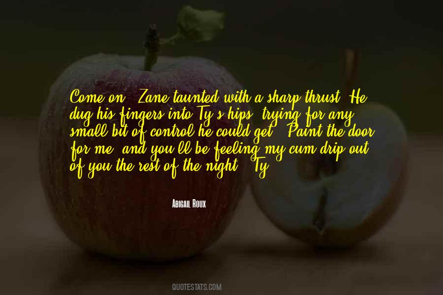 You Could Be My Quotes #89758