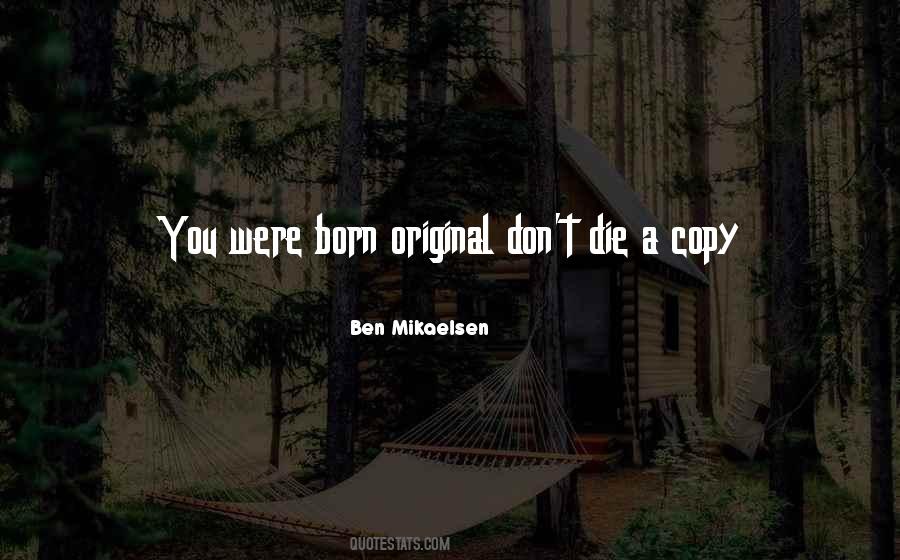 Quotes About Original And Copy #816183