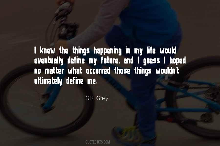You Define Your Own Life Quotes #95977