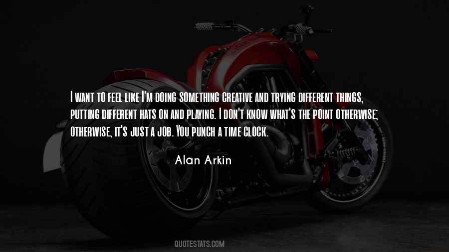 Quotes About Trying Something Different #1229024