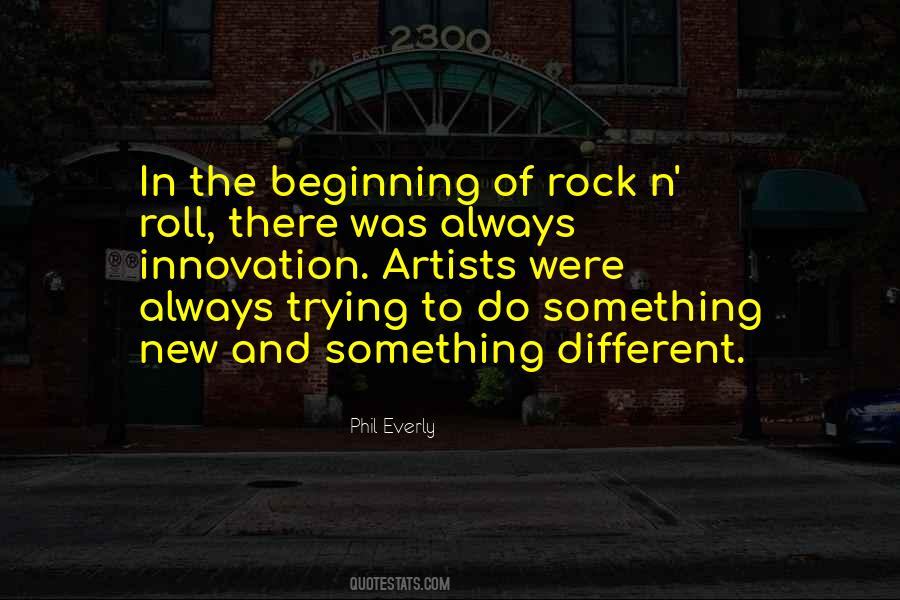 Quotes About Trying Something Different #1762345