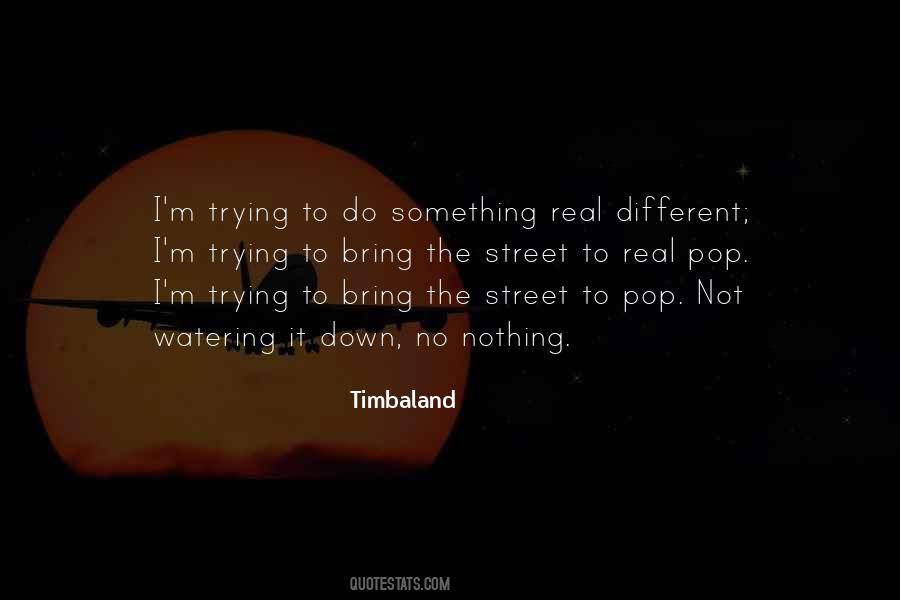 Quotes About Trying Something Different #488394